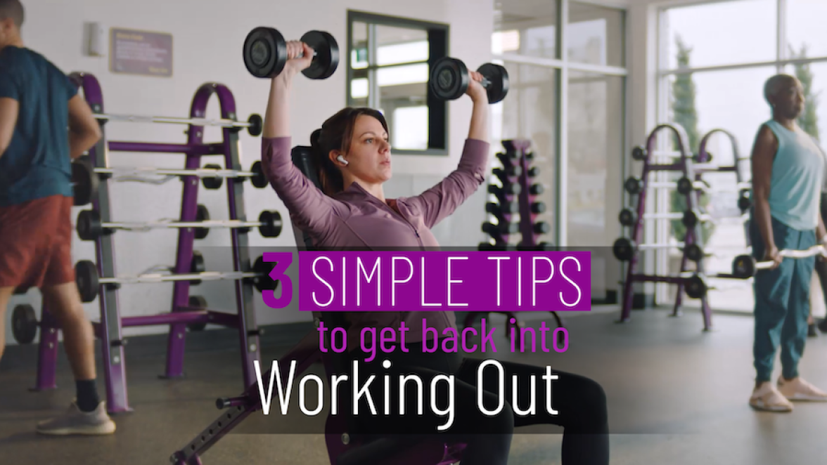 3 Simple Tips to Get Back into Working Out