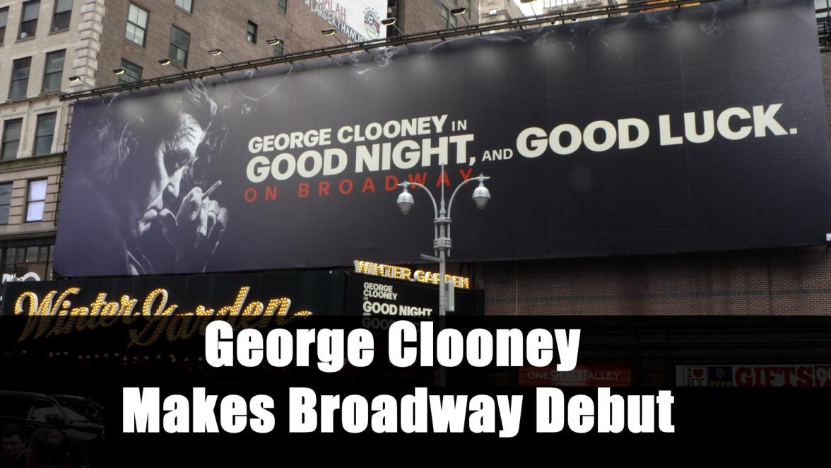 George Clooney Makes Broadway Debut in Good Night, and Good Luck