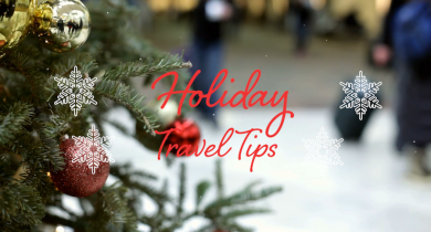 Holiday Travel Tips