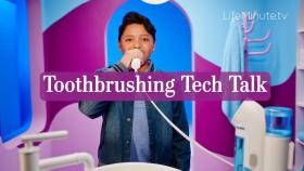 Toothbrushing Tech Talk