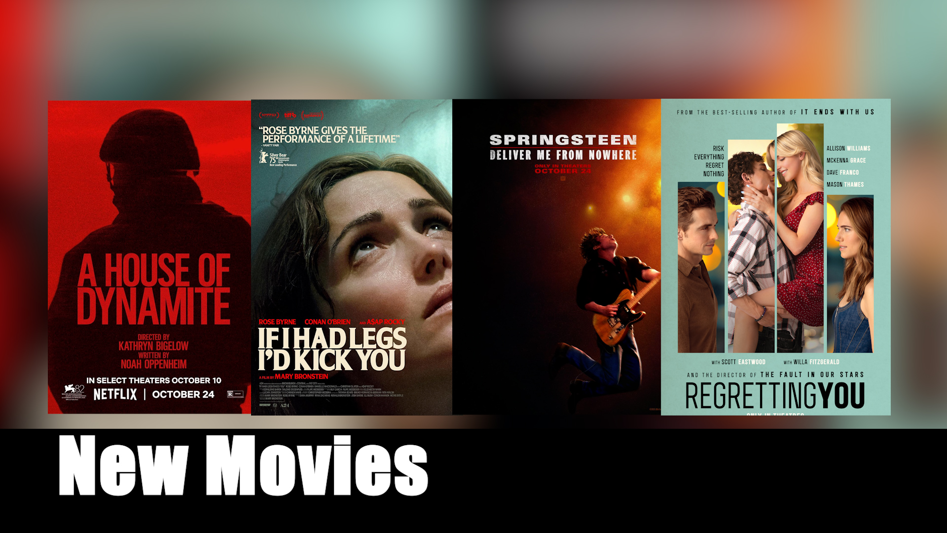 New Movies: Regretting You, Springsteen: Deliver Me From Nowhere, If I Had Legs I'd Kick You, and A House of Dynamite