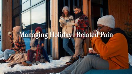 Managing Holiday-Related Pain