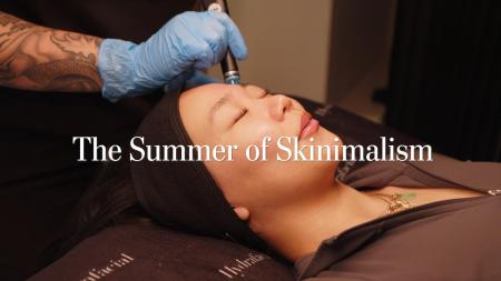 The Summer of Skinimalism