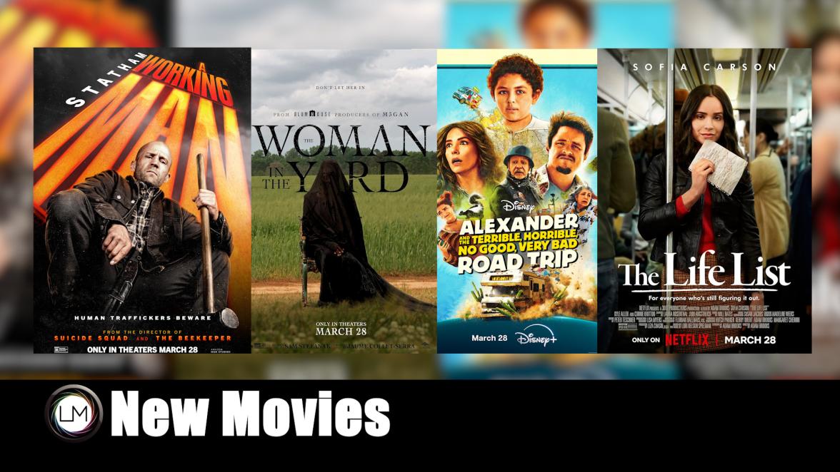 New Movies: A Working Man, The Woman in the Yard, Alexander and the Terrible, Horrible, No Good, Very Bad Road Trip, and The Life List