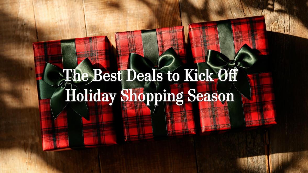 The Best Deals to Kick Off Holiday Shopping Season