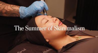 The Summer of Skinimalism