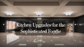 Kitchen Upgrades for the Sophisticated Foodie