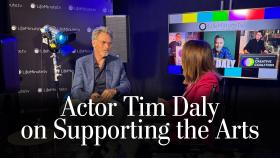 Actor Tim Daly on Supporting the Arts