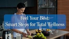 Feel Your Best: Smart Steps for Total Wellness